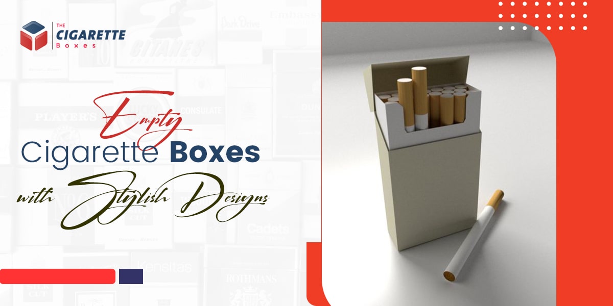 Empty Cigarette Boxes with Stylish Designs